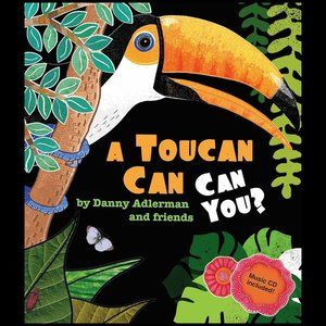 A Toucan Can, Can You? hc children's picture book